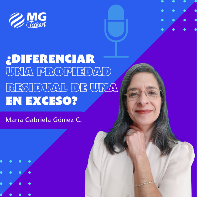 Podcast de diferencia entre propiedades residuales y de exceso